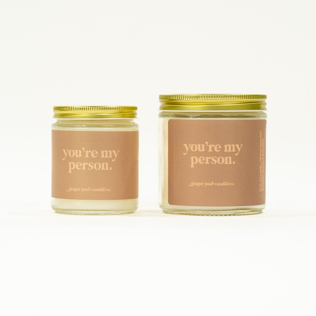 you're my person • soy candle • 2 sizes, 2 colors to choose from